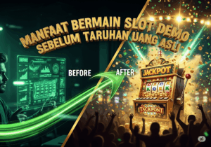 Manfaat Bermain Slot Demo Sebelum Taruhan Uang Asli
